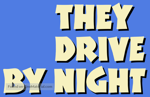 They Drive by Night - Logo