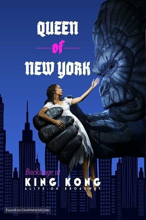 &quot;Queen of New York: Backstage at &#039;King Kong&#039; with Christiani Pitts&quot; - Movie Poster