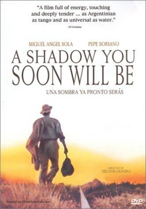 Una sombra ya pronto ser&aacute;s - Movie Poster