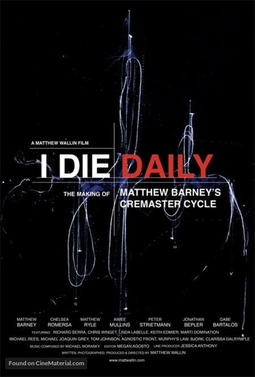 I Die Daily: The Making of Matthew Barney&#039;s &#039;Cremaster Cycle&#039; - poster