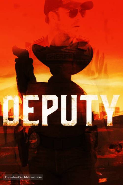 &quot;Deputy&quot; - Movie Poster