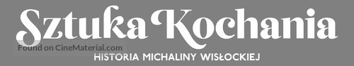 Sztuka kochania. Historia Michaliny Wislockiej - Polish Logo