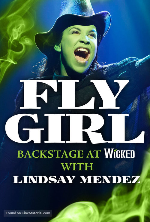 &quot;Fly Girl: Backstage at &#039;Wicked&#039; with Lindsay Mendez&quot; - Movie Poster