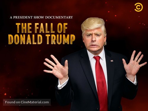 A President Show Documentary: The Fall of Donald Trump - Video on demand movie cover