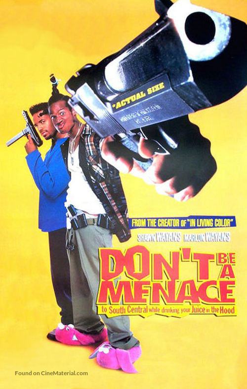 Don&#039;t Be a Menace to South Central While Drinking Your Juice in the Hood - Movie Poster