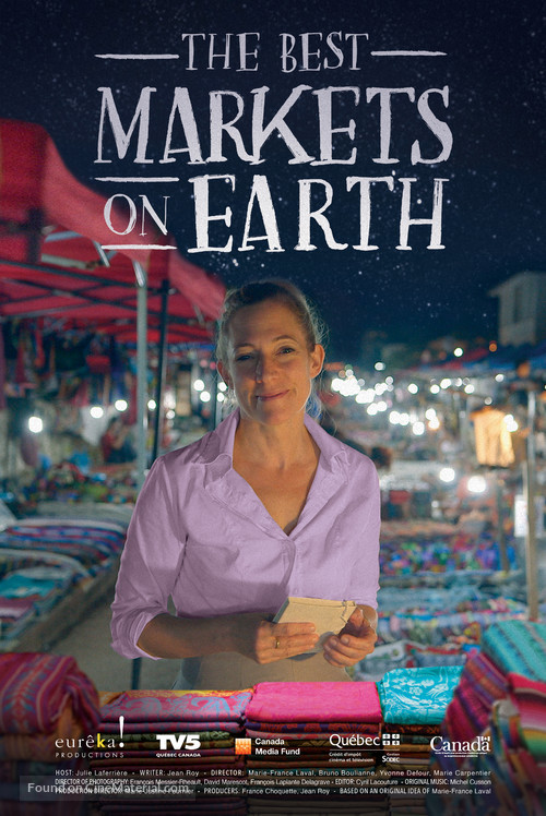 &quot;March&eacute;s sur terre - The best markets on earth&quot; - Canadian Movie Poster