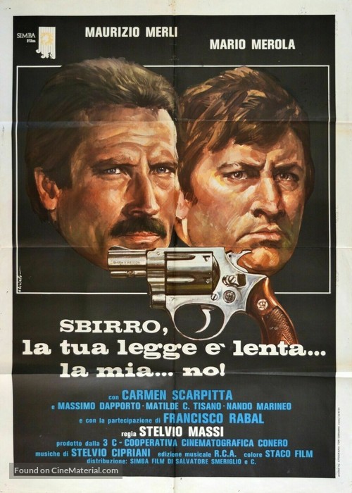 Sbirro, la tua legge &egrave; lenta... la mia... no! - Italian Movie Poster