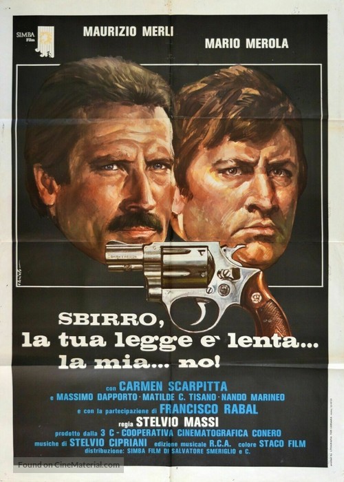 Sbirro, la tua legge &egrave; lenta... la mia... no! - Italian Movie Poster