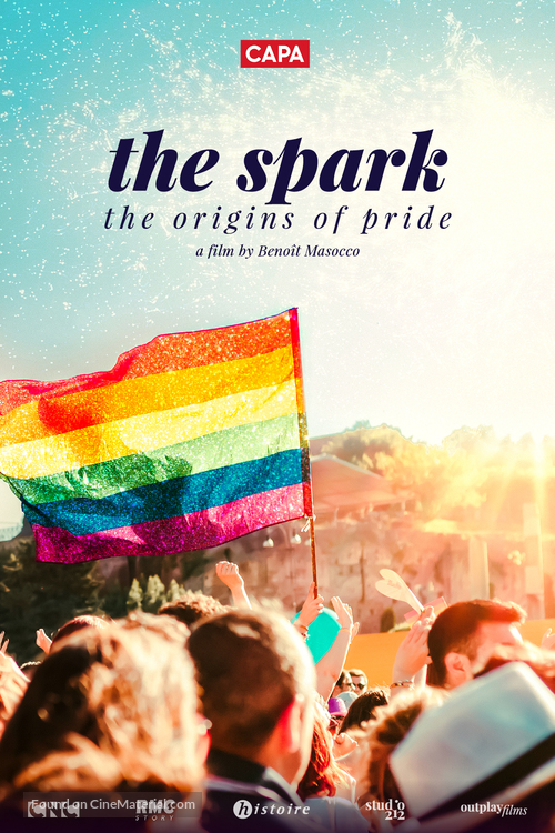 L&#039;&eacute;tincelle: Une histoire des luttes LGBT+ - Movie Poster
