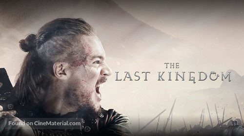 &quot;The Last Kingdom&quot; - Movie Poster