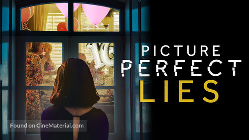 Picture Perfect Lies - Movie Poster