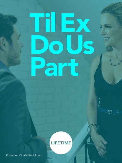 Til Ex Do Us Part - Canadian Movie Poster