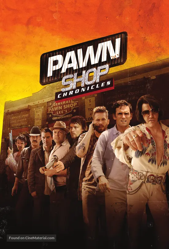 Pawn Shop Chronicles - Movie Poster