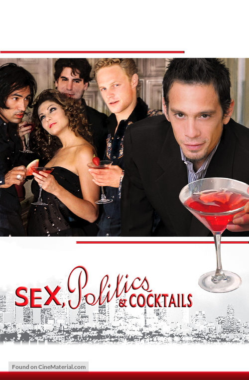 Sex, Politics &amp; Cocktails - Movie Poster
