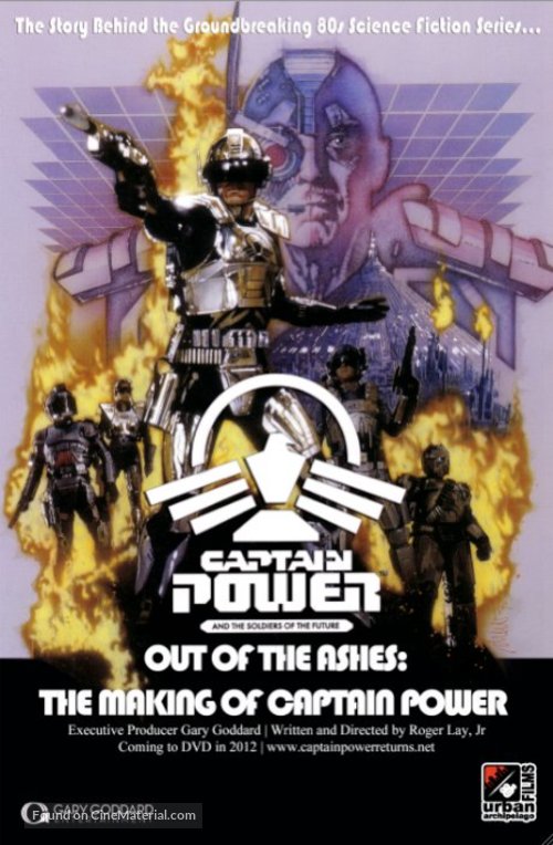 Out of the Ashes: The Making of Captain Power and the Soldiers of the Future - Movie Poster