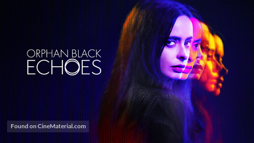 &quot;Orphan Black: Echoes&quot; - Movie Poster