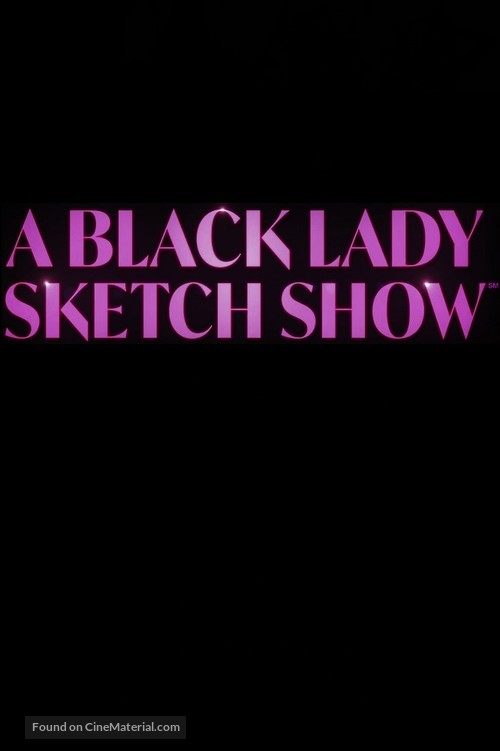 &quot;A Black Lady Sketch Show&quot; - Logo