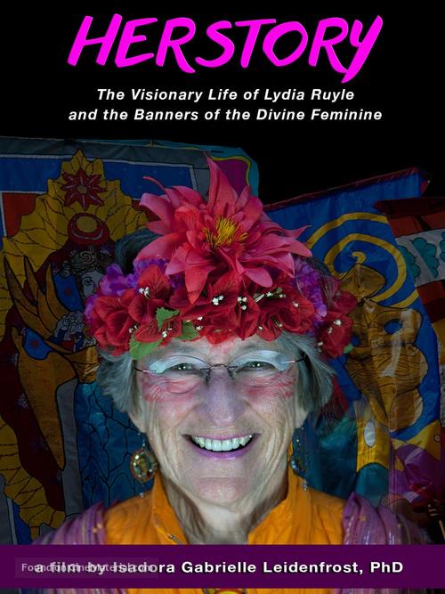 Herstory: The Visionary Life of Lydia Ruyle and the Banners of the Divine Feminine - Video on demand movie cover