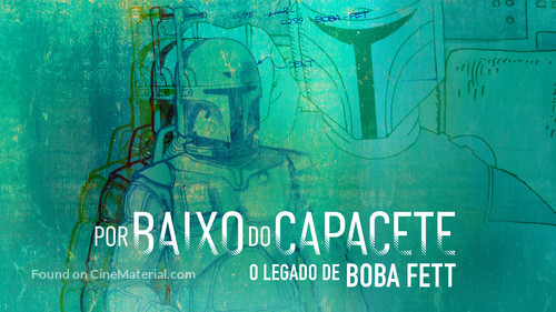 Under the Helmet: The Legacy of Boba Fett - Brazilian Movie Cover