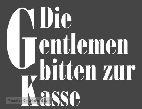 &quot;Die Gentlemen bitten zur Kasse&quot; - German Logo