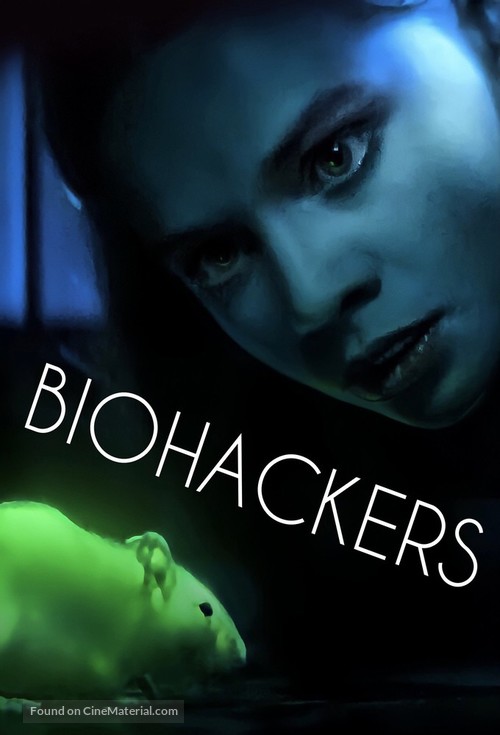 &quot;Biohackers&quot; - poster