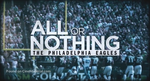 &quot;All or Nothing: Philadelphia Eagles&quot; - Logo