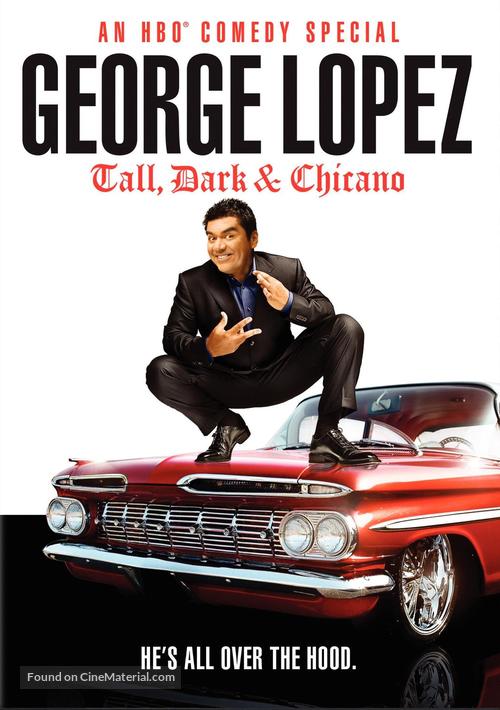 George Lopez: Tall, Dark &amp; Chicano - Movie Cover