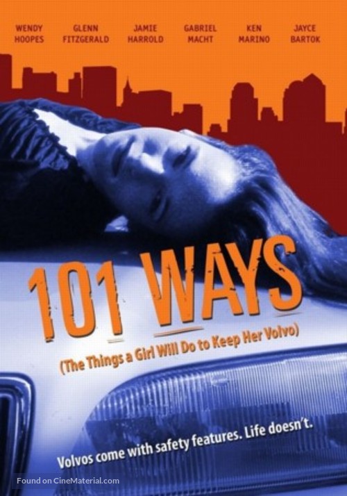 101 Ways (The Things a Girl Will Do to Keep Her Volvo) - Movie Poster