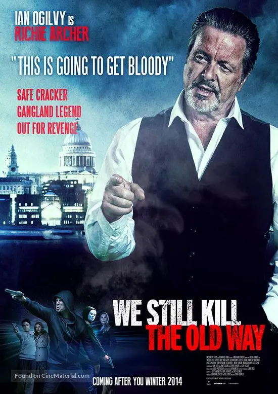 We Still Kill the Old Way (2014) British movie poster We Still Kill the Old Way (2014) British movie poster