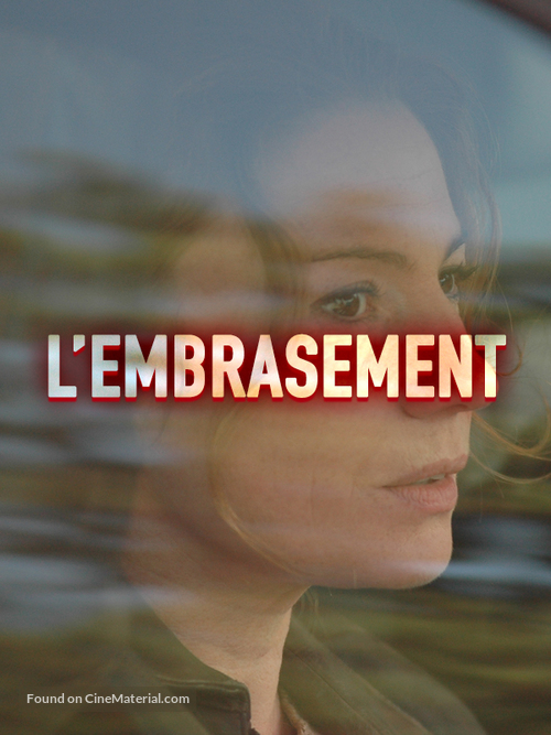 L&#039;embrasement - French Movie Cover