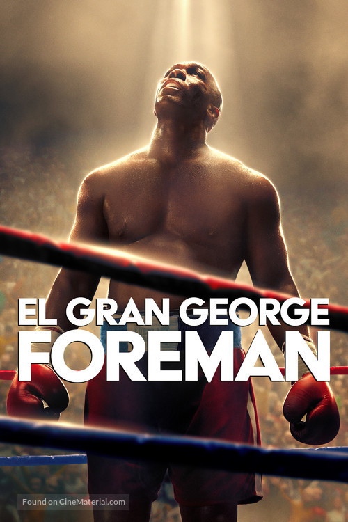 Big George Foreman: The Miraculous Story of the Once and Future Heavyweight Champion of the World - Mexican Movie Cover