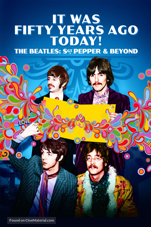 It Was Fifty Years Ago Today... Sgt Pepper and Beyond - Movie Cover