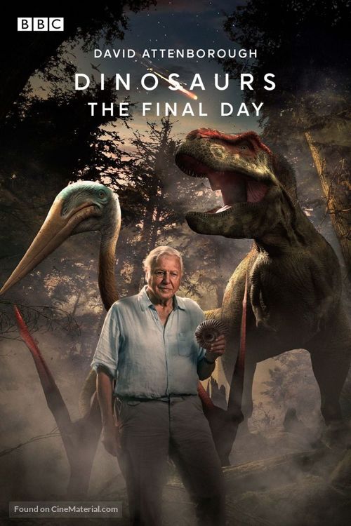 Dinosaurs the Final Day with David Attenborough (2022) British movie