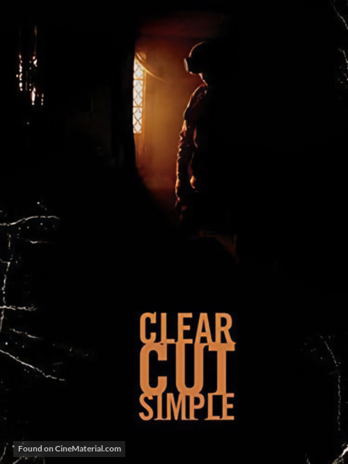 Clear Cut, Simple - Movie Poster