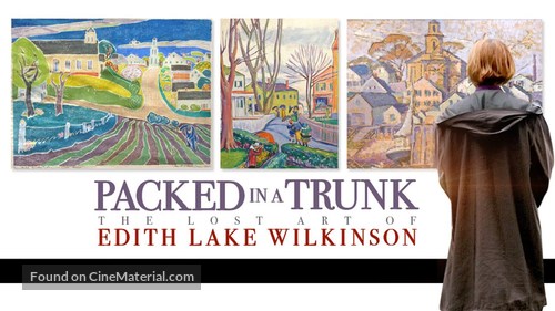 Packed In A Trunk: The Lost Art of Edith Lake Wilkinson - Video on demand movie cover