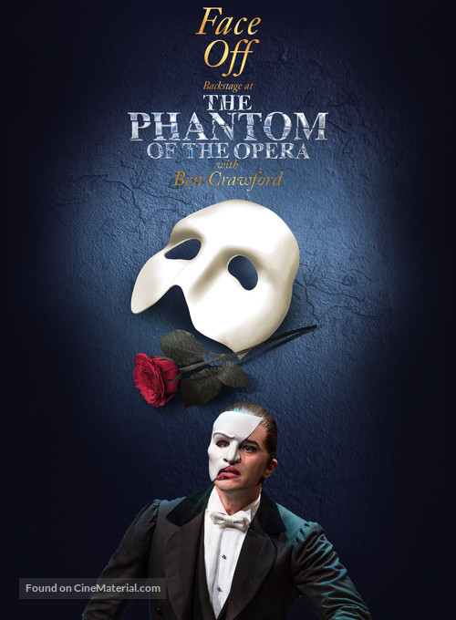 &quot;Face Off: Backstage at &#039;The Phantom of the Opera&#039; with Ben Crawford&quot; - Movie Poster