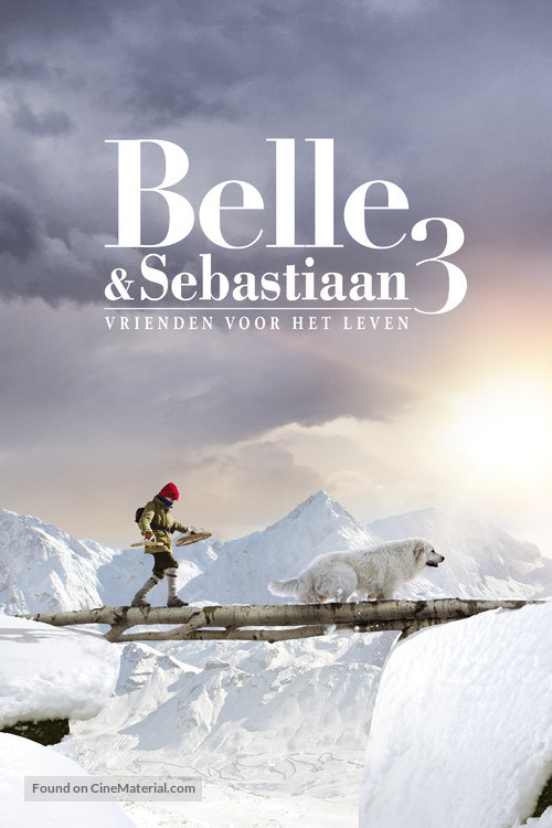 Belle et S&eacute;bastien 3, le dernier chapitre - Dutch Movie Cover