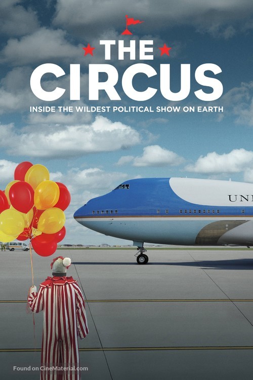 &quot;The Circus: Inside the Greatest Political Show on Earth&quot; - Movie Cover