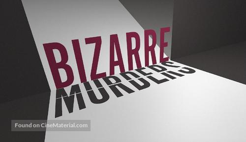 &quot;Bizarre Murders&quot; - Logo