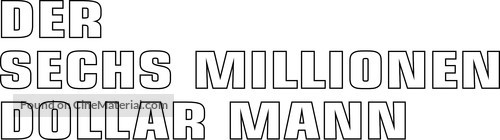 &quot;The Six Million Dollar Man&quot; - German Logo