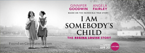 I Am Somebody&#039;s Child: The Regina Louise Story - Movie Poster