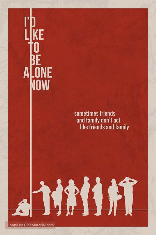 I&#039;d Like to Be Alone Now - Movie Poster