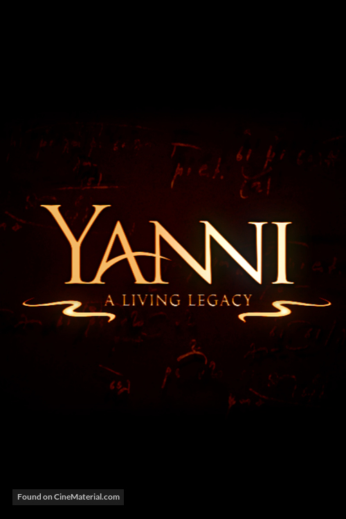 Yanni: A Living Legacy - DVD movie cover