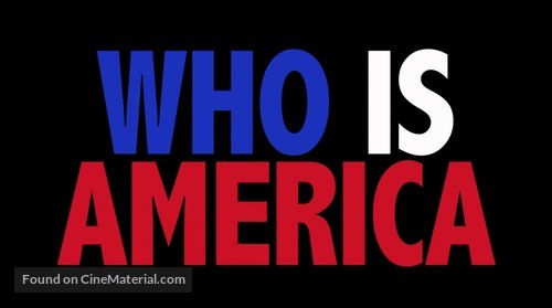&quot;Who Is America?&quot; - Logo