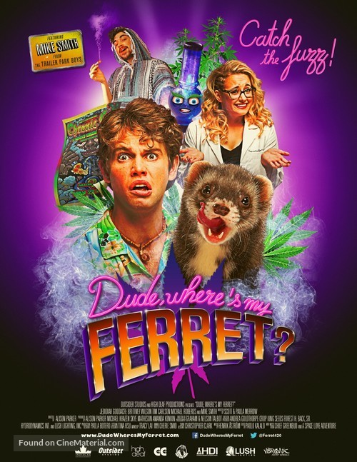 Dude, Where&#039;s My Ferret? - Canadian Movie Poster