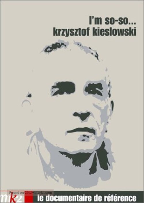 Krzysztof Kieslowski: I&#039;m So-So... - French Movie Cover