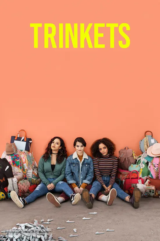 &quot;Trinkets&quot; - Movie Poster