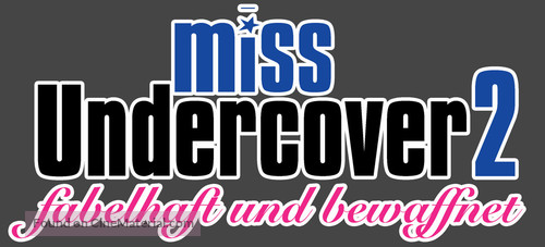 Miss Congeniality 2: Armed &amp; Fabulous - German Logo