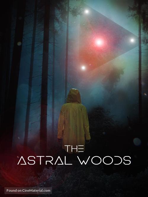 The Astral Woods - Movie Poster