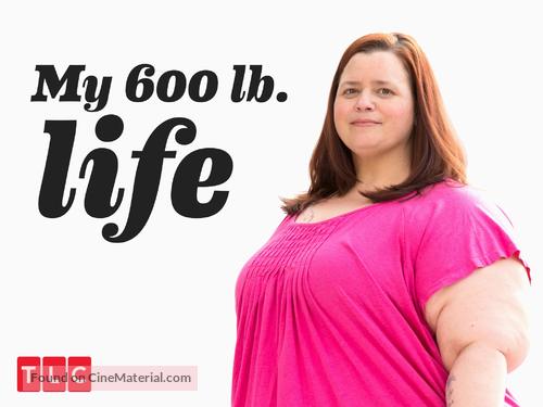 &quot;My 600-lb Life&quot; - Video on demand movie cover